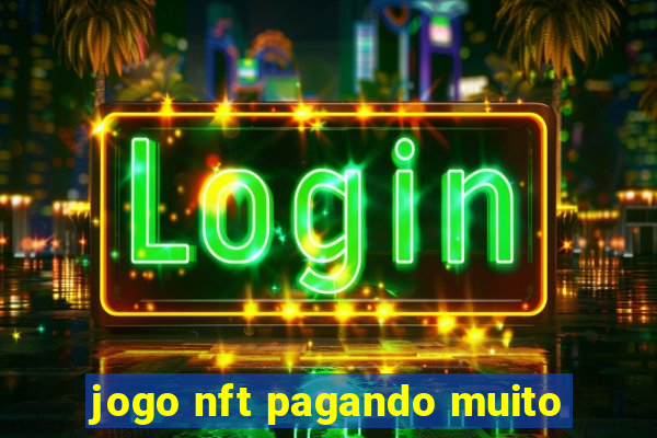 jogo nft pagando muito